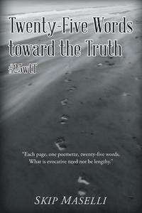 bokomslag Twenty-Five Words Toward the Truth