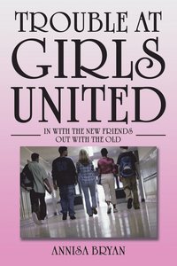 bokomslag Trouble at Girls United