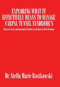 bokomslag Exploring What It Effectively Means to Manage Carpal Tunnel Syndrome's