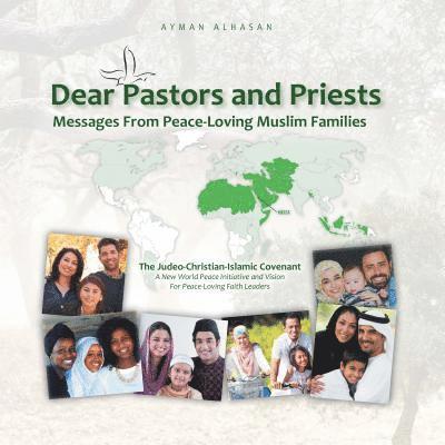 Ayman Alhasan - Dear Pastors and Priests: Messages from Peace-Loving Muslim Families: The Judeo-Christian-Islamic Covenant, Häftad