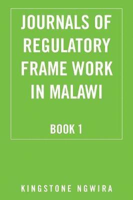 bokomslag Journals of Regulatory Frame Work in Malawi