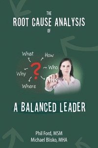 bokomslag The Root Cause Analysis of a Balanced Leader