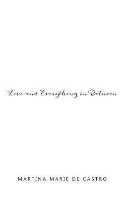 Love and Everything in Between 1