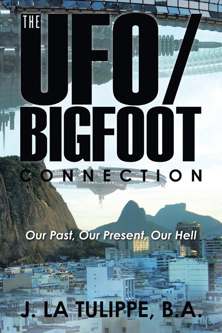 The UFO/Bigfoot Connection 1