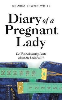 bokomslag Diary of a Pregnant Lady