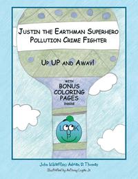 bokomslag Justin the Earthman Superhero Pollution Crime Fighter