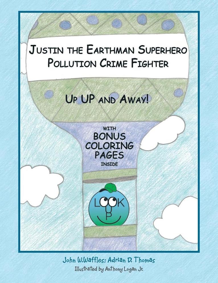 Justin the Earthman Superhero Pollution Crime Fighter 1