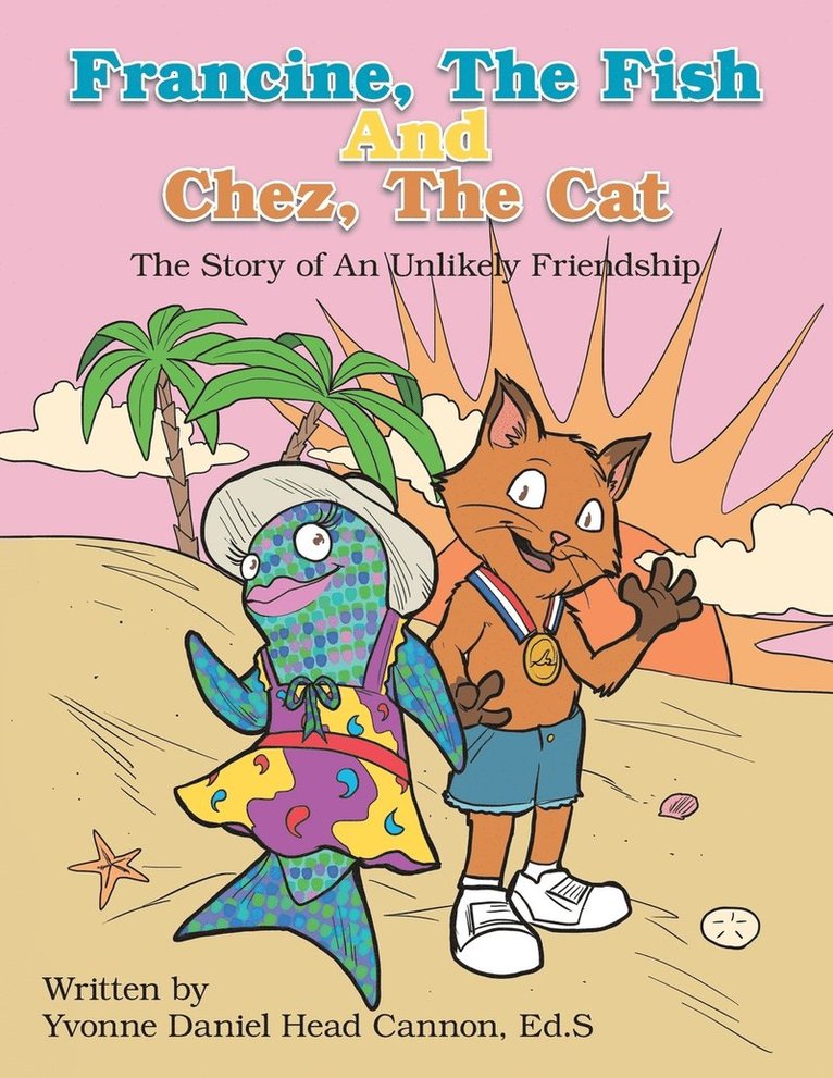 Francine, The Fish And Chez, The Cat 1