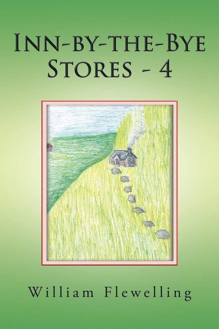 William Flewelling - Inn-By-the-Bye Stories - 4, Häftad