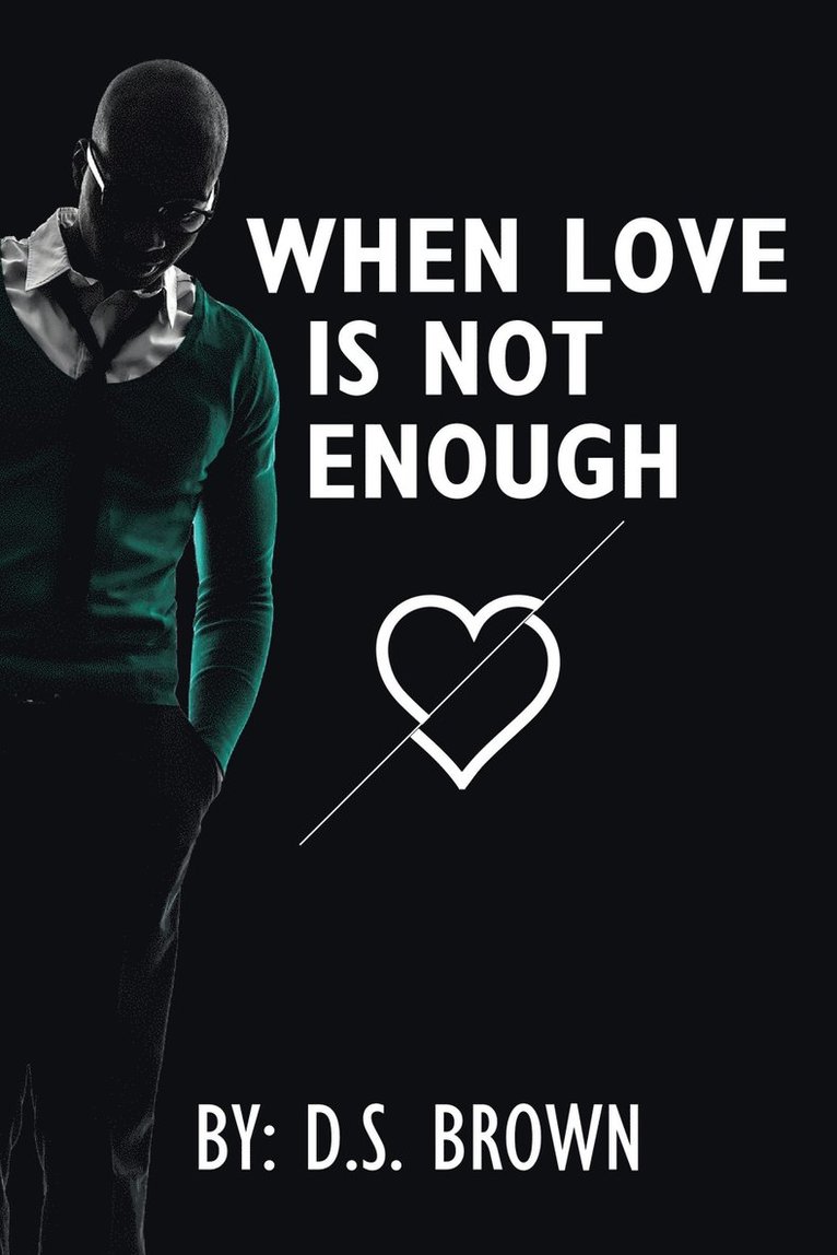 When Love Is Not Enough 1