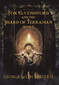 bokomslag Fox Elvensword and the Shard of Terraman