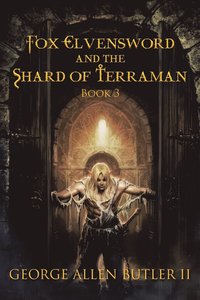 bokomslag Fox Elvensword and the Shard of Terraman
