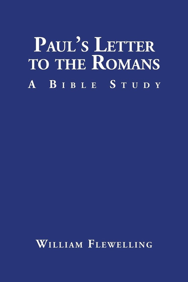 William Flewelling - Paul's Letter to the Romans, Häftad