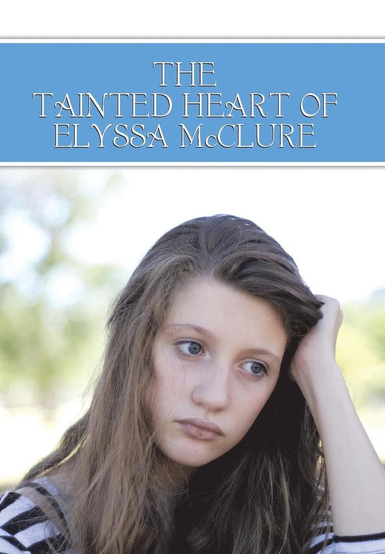 The Tainted Heart of Elyssa McClure 1
