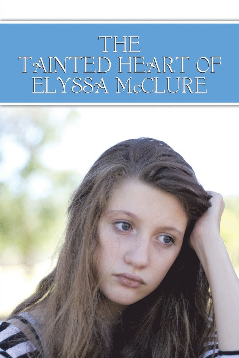 The Tainted Heart of Elyssa McClure 1