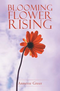 bokomslag Blooming Flower Rising