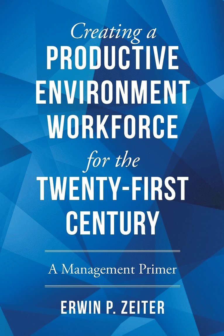 Environment/Workforce for the TWENTY-FIRST Century 1