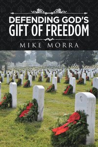 bokomslag Defending God's Gift of Freedom