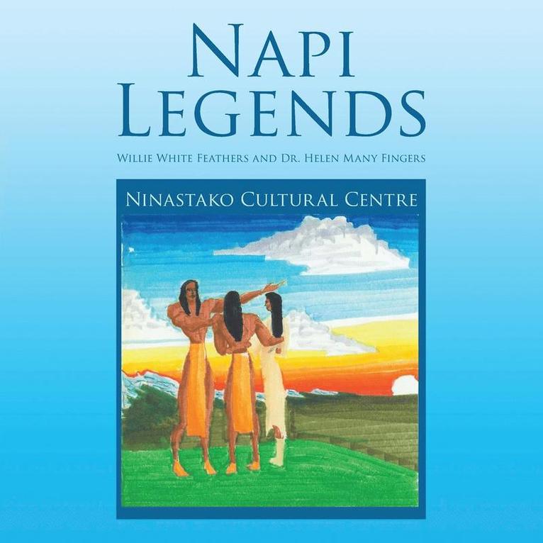 Ninastako Cultural Centre, Ninastako Cultural Centre, - Napi Legends, Häftad