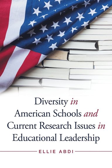 bokomslag Diversity in American Schools and Current Research Issues in Educational Leadership