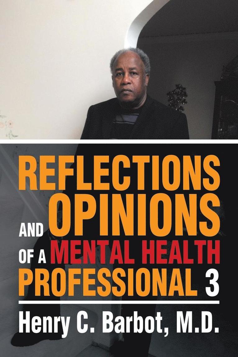 Reflections and Opinions of a Mental Health Professional 3 1