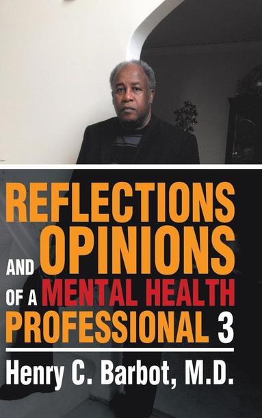 bokomslag Reflections and Opinions of a Mental Health Professional 3