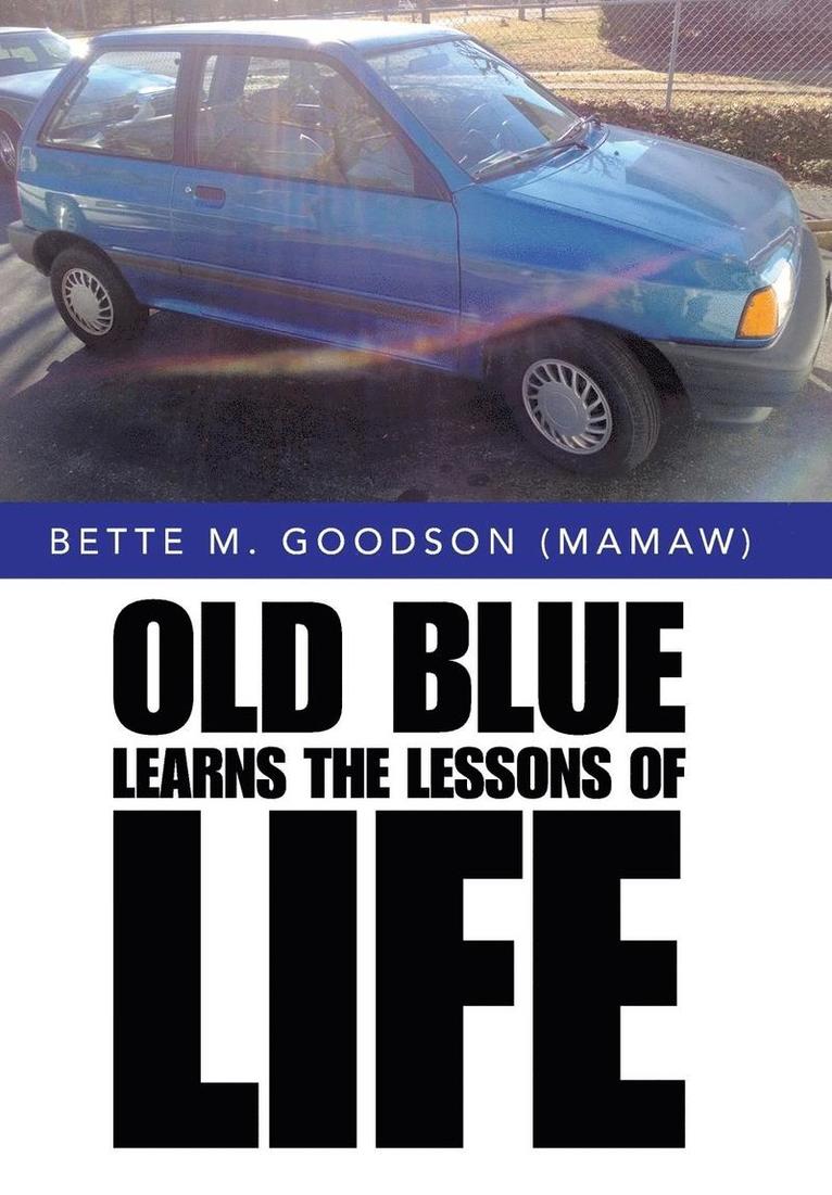 Old Blue Learns the Lessons of Life 1