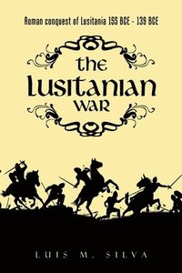 bokomslag The Lusitanian War