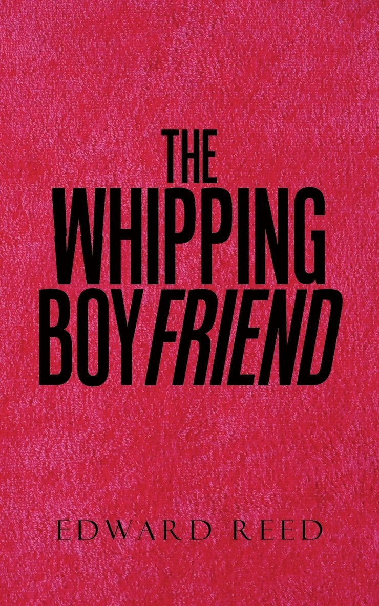 Edward Reed - Whipping Boyfriend, Häftad