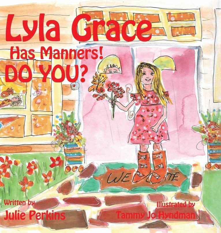 Lyla Grace Has Manners! DO YOU? 1