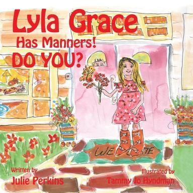 bokomslag Lyla Grace Has Manners! DO YOU?