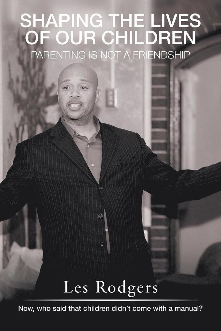 Les Rodgers - Shaping the Lives of Our Children, Häftad