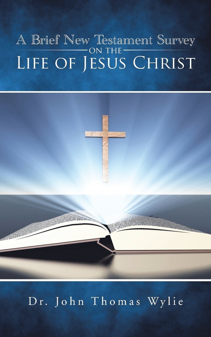 A Brief New Testament Survey on the Life of Jesus Christ 1