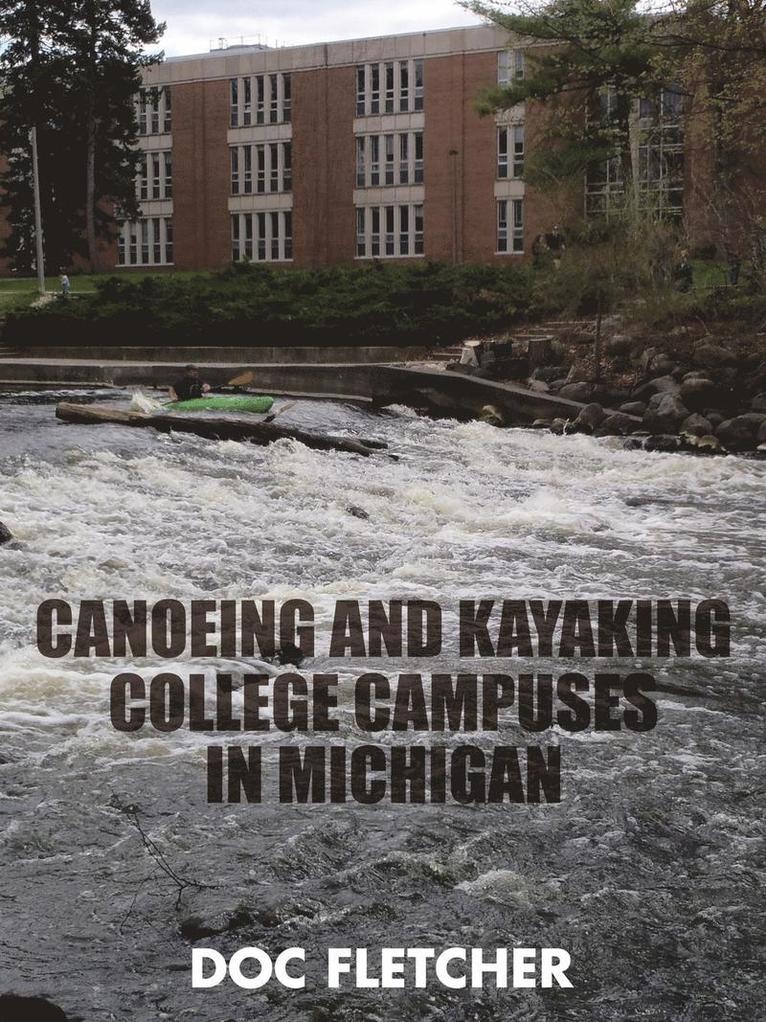 Doc Fletcher, Doc Fletcher, - Canoeing and Kayaking College Campuses in Michigan, Häftad