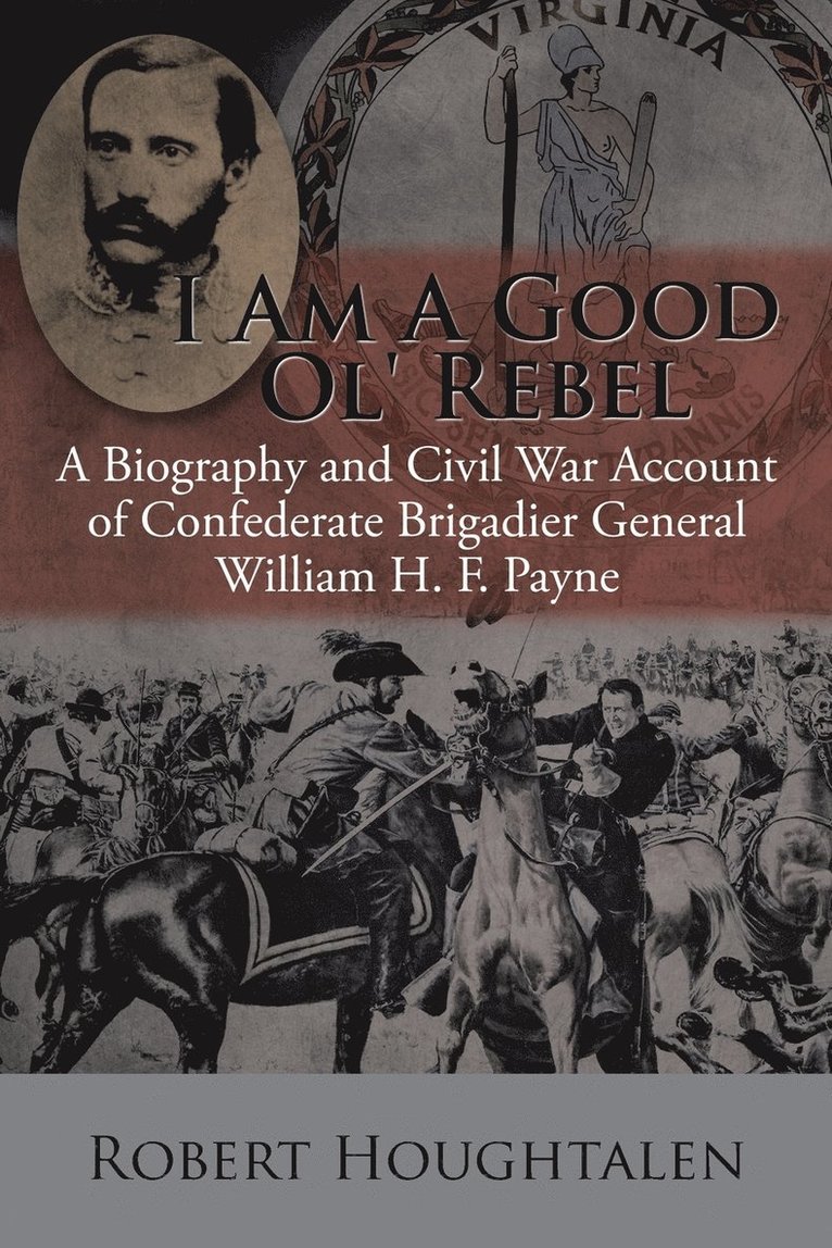 Robert Houghtalen - I Am a Good Ol' Rebel, Häftad
