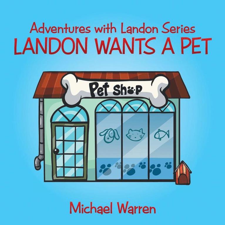 Landon Wants a Pet 1