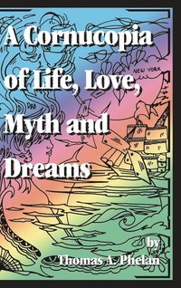 bokomslag Cornucopia of Life, Love, Myth and Dreams