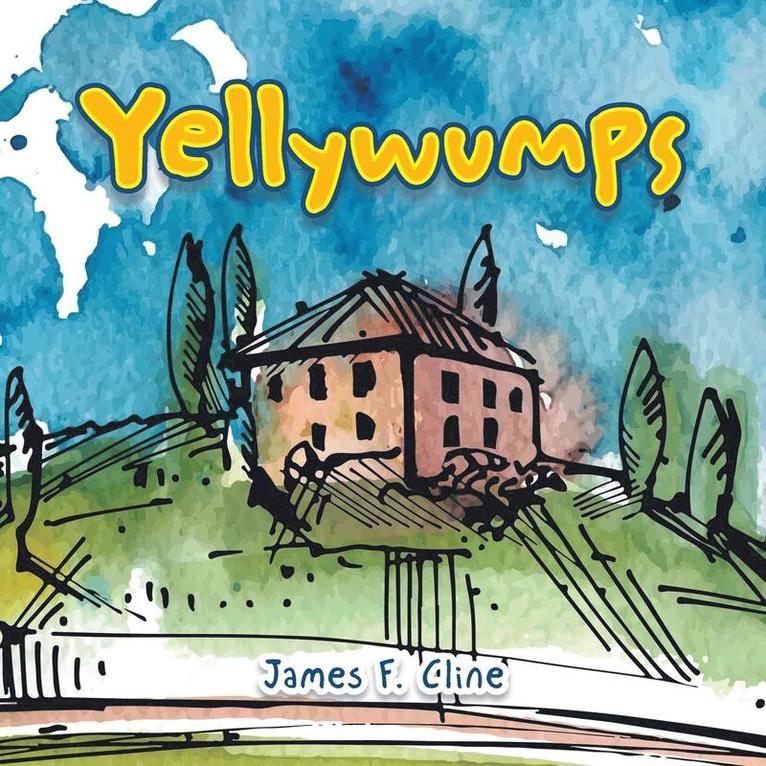 James F Cline, James F. Cline - Yellywumps, Häftad