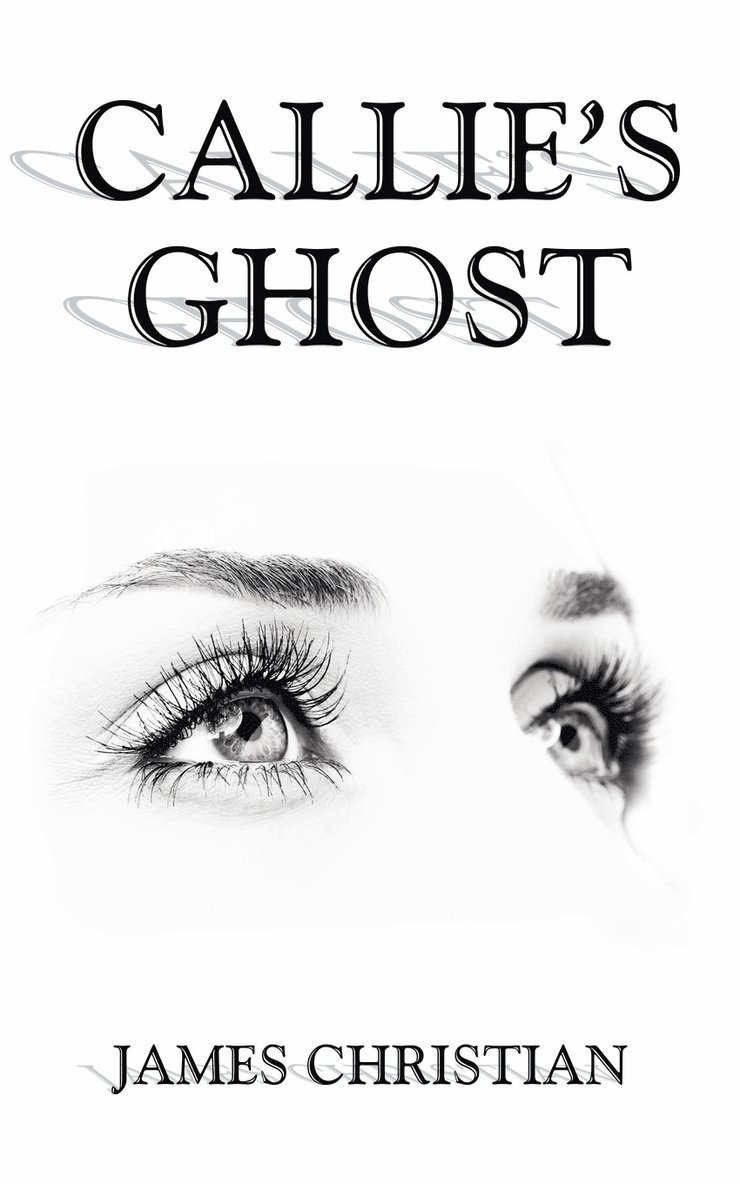 James Christian - Callie's Ghost, Häftad