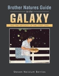 bokomslag Brother Natures Guide to the Galaxy