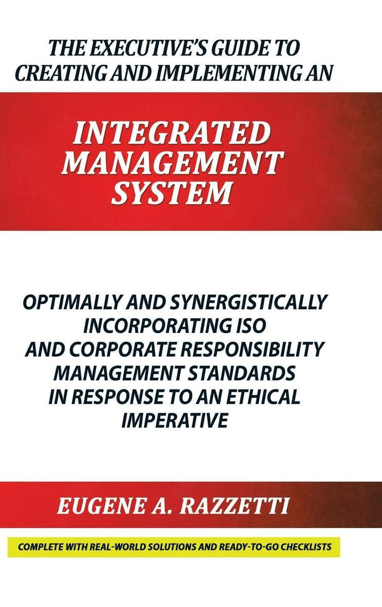 The Executive's Guide to Creating and Implementing an INTEGRATED MANAGEMENT SYSTEM 1