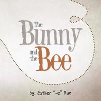 bokomslag The Bunny and the Bee