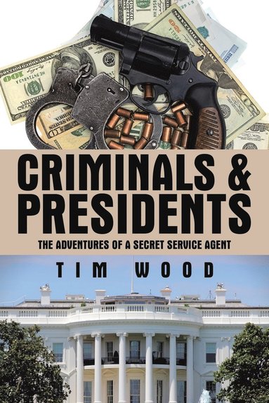 Tim Wood - Criminals & Presidents, Häftad