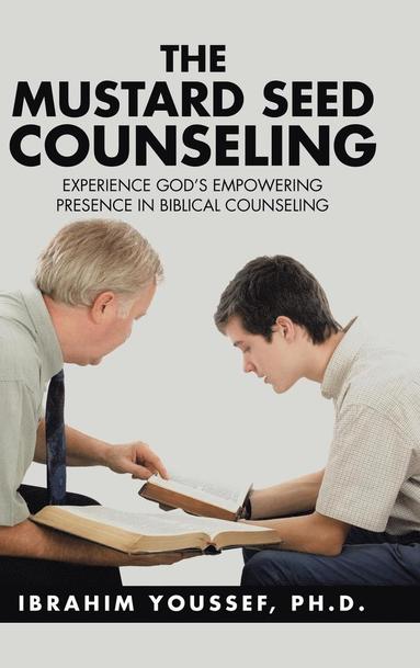 bokomslag The Mustard Seed Counseling