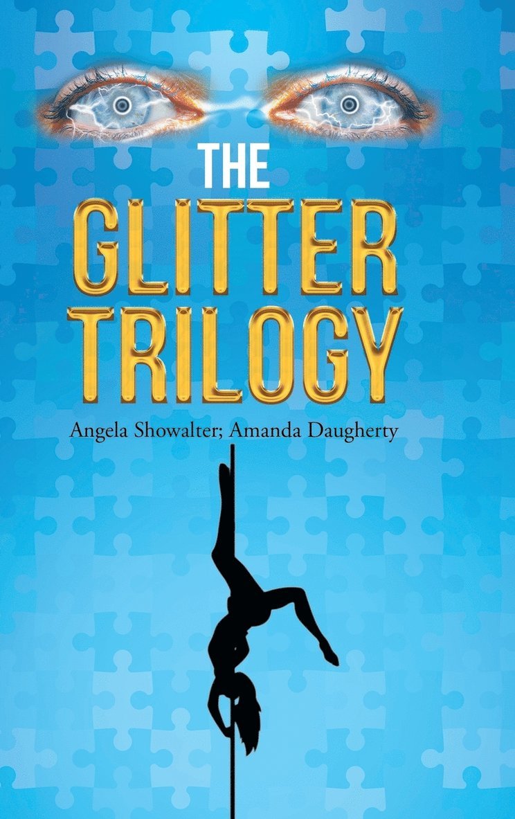 Angela Showalter, Amanda Daugherty - Glitter Trilogy, Inbunden