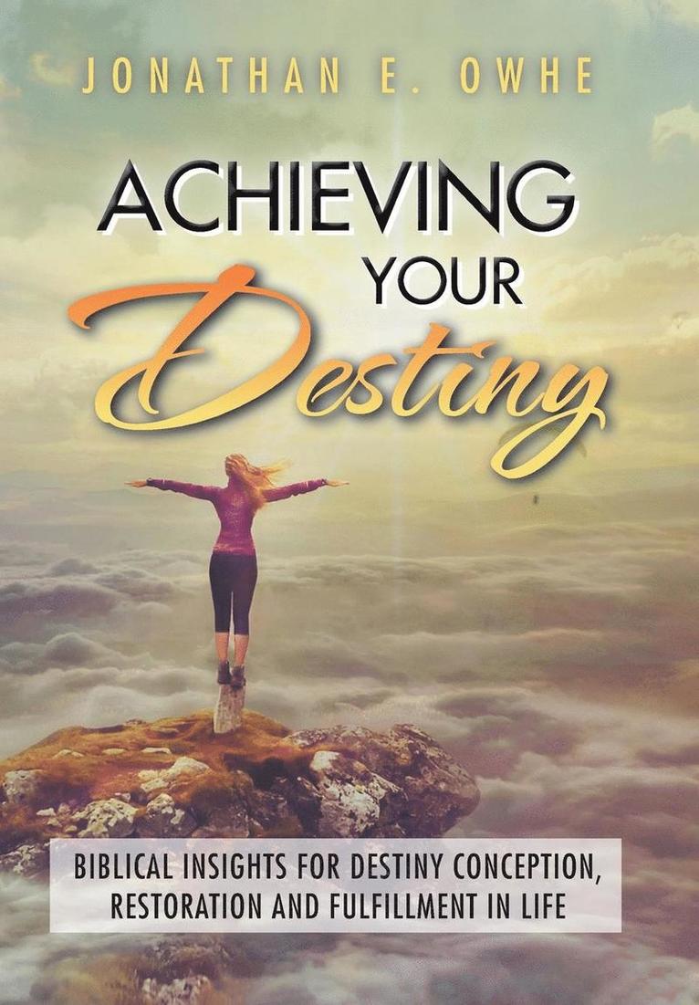 Achieving Your Destiny 1