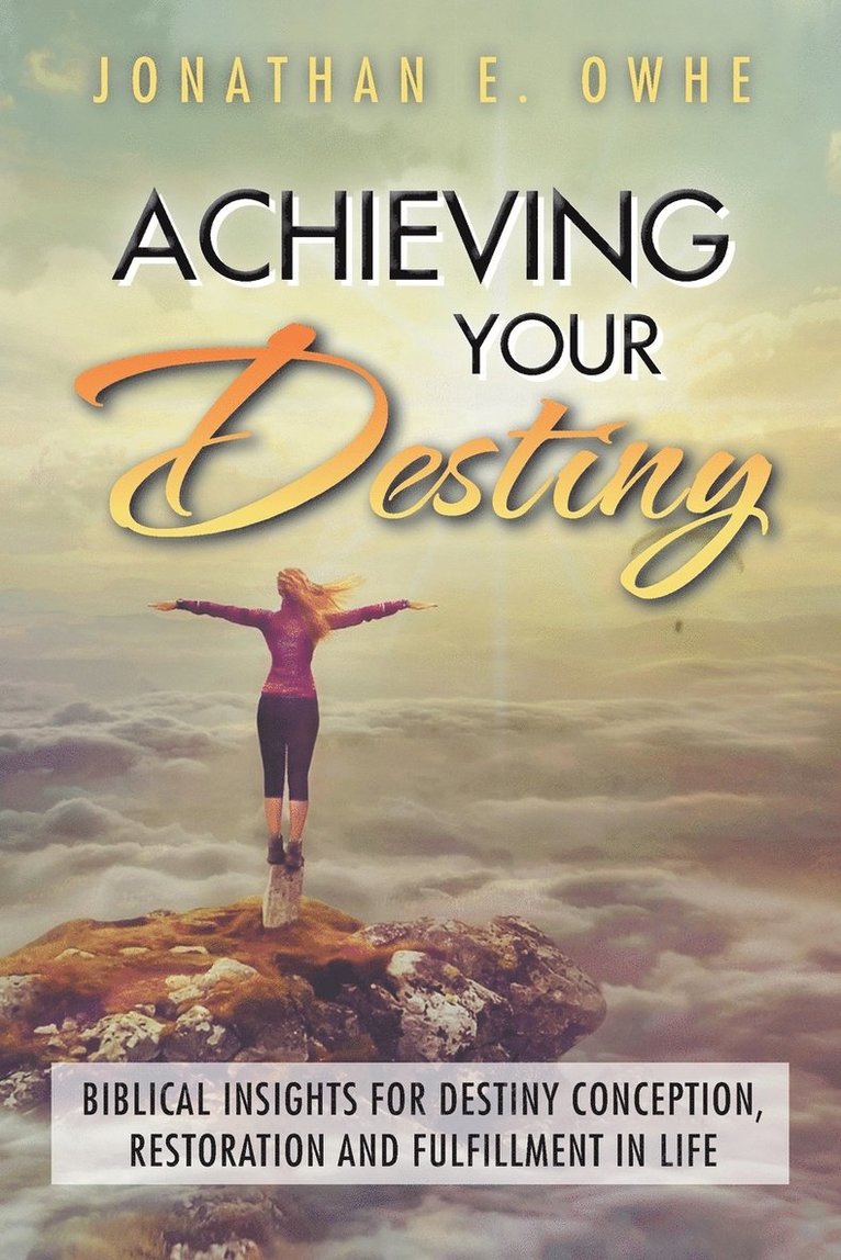 Achieving Your Destiny 1