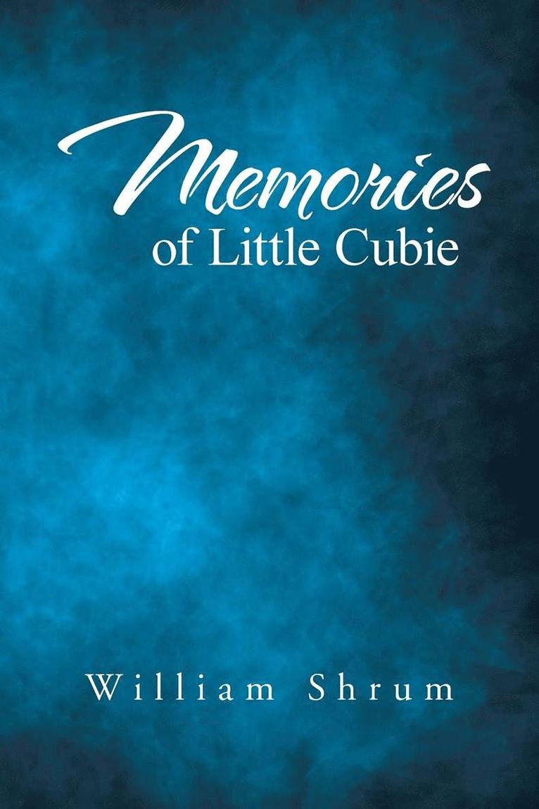 William Shrum - Memories of Little Cubie, Häftad