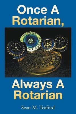 bokomslag Once a Rotarian, Always a Rotarian