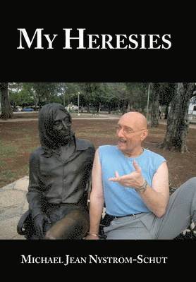 My Heresies